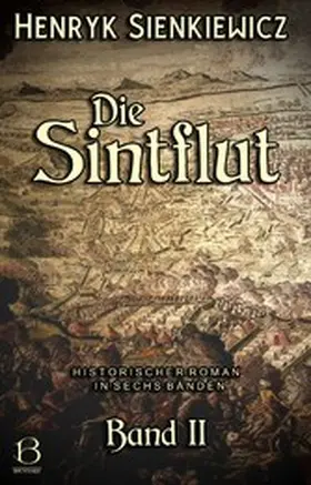Sienkiewicz |  Die Sintflut. Band II | eBook | Sack Fachmedien