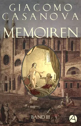 Casanova |  Memoiren: Geschichte meines Lebens. Band 3 | eBook | Sack Fachmedien