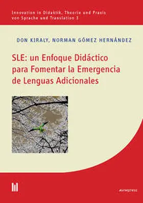Kiraly / Gómez Hernández |  SLE: un Enfoque Didáctico para Fomentar la Emergencia de Lenguas Adicionales | Buch |  Sack Fachmedien