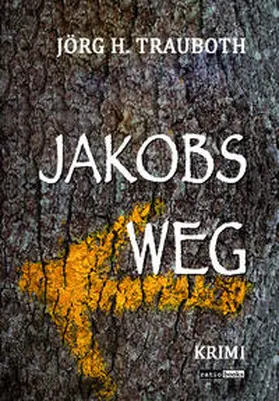 Trauboth |  Jakobs Weg | Buch |  Sack Fachmedien