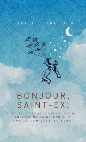 Trauboth |  BONJOUR, SAINT-EX! | eBook | Sack Fachmedien