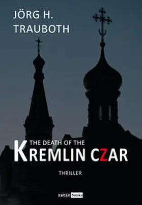 Trauboth |  The death of the kremlin czar | Buch |  Sack Fachmedien