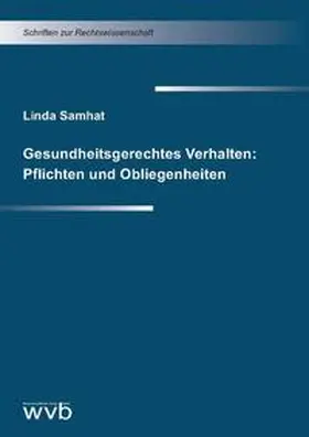 Samhat |  Gesundheitsgerechtes Verhalten: Pflichten und Obliegenheiten | Buch |  Sack Fachmedien
