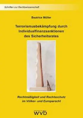Möller |  Terrorismusbekämpfung durch Individualfinanzsanktionen des Sicherheitsrates | Buch |  Sack Fachmedien