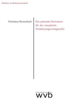 Kettenbach |  Ein optionales Instrument für das europäische Versicherungsvertragsrecht? | Buch |  Sack Fachmedien