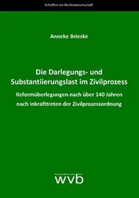Brieske |  Die Darlegungs- und Substantiierungslast im Zivilprozess | Buch |  Sack Fachmedien