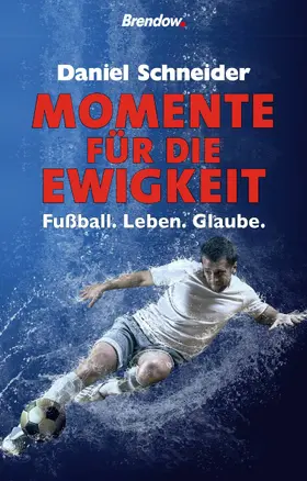 Schneider |  Momente für die Ewigkeit | eBook | Sack Fachmedien