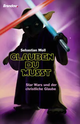 Moll |  "Glauben du musst" | Buch |  Sack Fachmedien