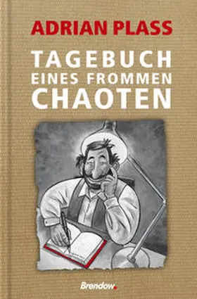 Plass |  Tagebuch eines frommen Chaoten | Buch |  Sack Fachmedien