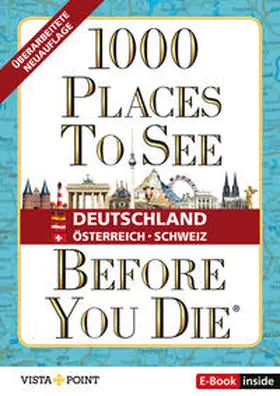 Borchert | 1.000 Places to see before you die – DACH. Mehr als ein Reiseführer: Die Inspirationsquelle für die schönsten Schätze Deutschlands, Österreichs und der Schweiz. | Buch | 978-3-96141-670-7 | sack.de