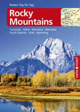 Gallus / Wagner |  Rocky Mountains - VISTA POINT Reiseführer Reisen Tag für Tag | Buch |  Sack Fachmedien