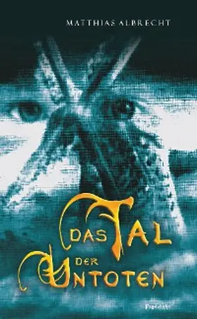 Albrecht |  Das Tal der Untoten | eBook | Sack Fachmedien