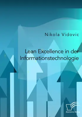 Vidovic |  Lean Excellence in der Informationstechnologie | eBook | Sack Fachmedien