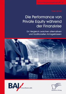 Arnet |  Die Performance von Private Equity während der Finanzkrise. Ein Vergleich zwischen alternativen und traditionellen Anlageklassen | Buch |  Sack Fachmedien