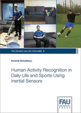 Schuldhaus |  Human Activity Recognition in Daily Life and Sports Using Inertial Sensors | Buch |  Sack Fachmedien