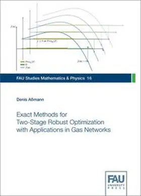 Aßmann |  Exact Methods for Two-Stage Robust Optimization with Applications in Gas Networks | Buch |  Sack Fachmedien