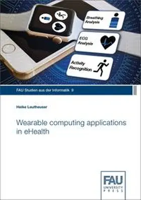 Leutheuser |  Wearable computing applications in eHealth | Buch |  Sack Fachmedien