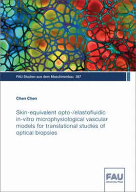 Chen |  Skin-equivalent opto-/elastofluidic in-vitro microphysiological vascular models for translational studies of optical biopsies | Buch |  Sack Fachmedien