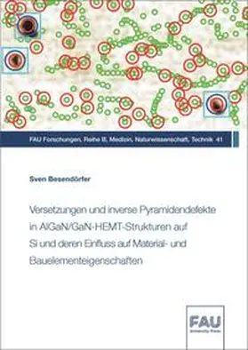 Besendörfer |  Versetzungen und inverse Pyramidendefekte in AlGaN/GaN-HEMT-Strukturen auf Si und deren Einfluss auf Material- und Bauelementeigenschaften | Buch |  Sack Fachmedien