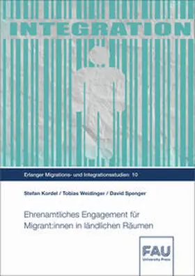 Kordel / Weidinger / Spenger |  Ehrenamtliches Engagement für Migrant:innen in ländlichen Räumen | Buch |  Sack Fachmedien