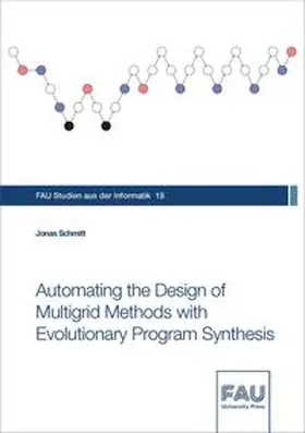 Schmitt |  Automating the Design of Multigrid Methods with Evolutionary Program Synthesis | Buch |  Sack Fachmedien