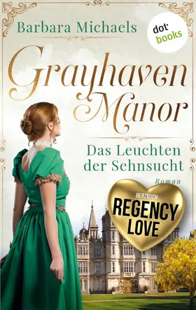 Michaels |  Grayhaven Manor - Das Leuchten der Sehnsucht | eBook | Sack Fachmedien