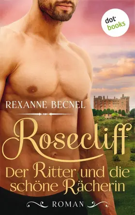 Becnel |  Rosecliff - Der Ritter | eBook | Sack Fachmedien