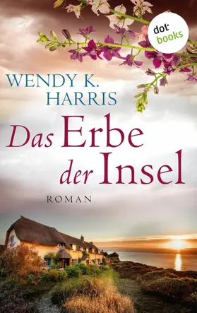 Harris |  Das Erbe der Insel: Isle of Wight - Teil 1 | eBook | Sack Fachmedien