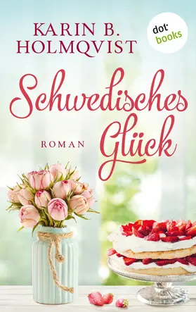 Holmqvist |  Schwedisches Glück | eBook | Sack Fachmedien