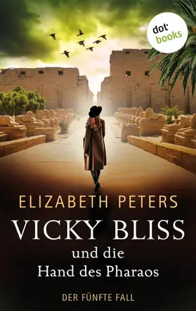 Peters |  Vicky Bliss und die Hand des Pharaos - Der fünfte Fall | eBook | Sack Fachmedien