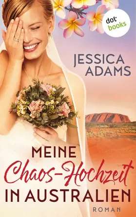 Adams |  Meine Chaos-Hochzeit in Australien | eBook | Sack Fachmedien
