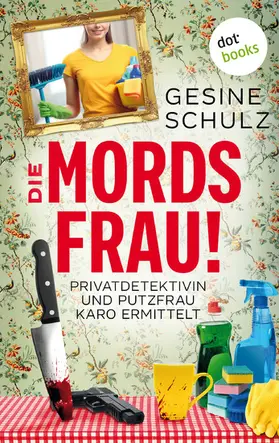 Schulz |  Die Mordsfrau! | eBook | Sack Fachmedien