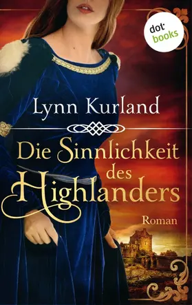 Kurland |  Die Sinnlichkeit des Highlanders - Die McLeod-Serie: Band 2 | eBook | Sack Fachmedien