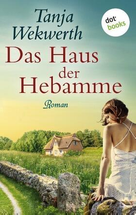 Wekwerth |  Das Haus der Hebamme | Buch |  Sack Fachmedien