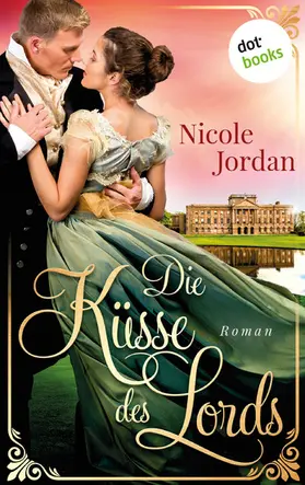 Jordan |  Die Küsse des Lords: Regency Love - Band 1 | eBook | Sack Fachmedien