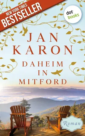 Karon |  Daheim in Mitford - Die Mitford-Saga: Band 1 | eBook | Sack Fachmedien