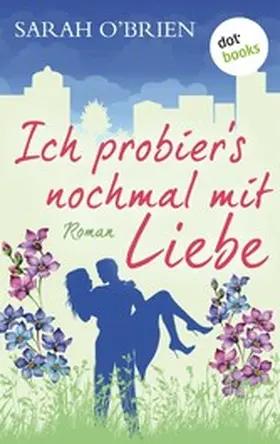O'Brien |  Ich probier's nochmal mit Liebe - Irische Sommerküsse 2 | eBook | Sack Fachmedien
