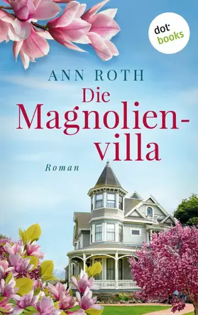 Roth |  Die Magnolienvilla | eBook | Sack Fachmedien