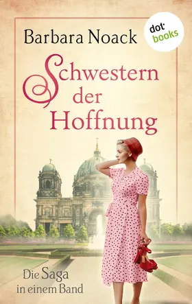 Noack |  Schwestern der Hoffnung: Die Saga in einem Band | eBook | Sack Fachmedien