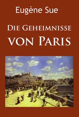 Sue |  Die Geheimnisse von Paris | eBook | Sack Fachmedien