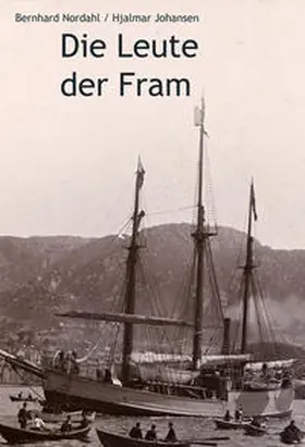 Nordahl / Johansen |  Die Leute der Fram | eBook | Sack Fachmedien