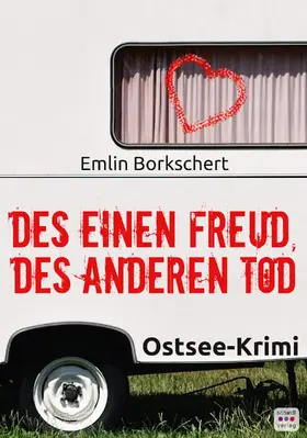 Borkschert |  Des einen Freud, des anderen Tod: Ostsee-Krimi | eBook | Sack Fachmedien