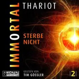 Thariot |  Immortal - Sterbe nicht | Sonstiges |  Sack Fachmedien