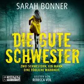 Bonner |  Die gute Schwester | Sonstiges |  Sack Fachmedien