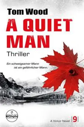 Wood |  A Quiet Man. Ein schweigsamer Mann ist ein gefährlicher Mann. | Buch |  Sack Fachmedien