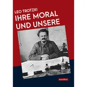 Trotzki |  Ihre Moral und unsere | Buch |  Sack Fachmedien