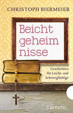 Biermeier |  Beichtgeheimnisse | Buch |  Sack Fachmedien