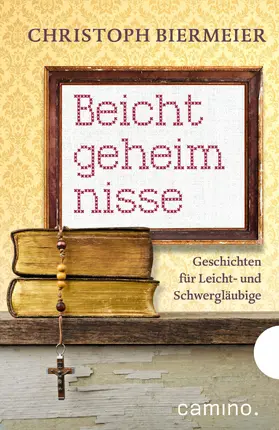 Biermeier |  Beichtgeheimnisse | eBook | Sack Fachmedien