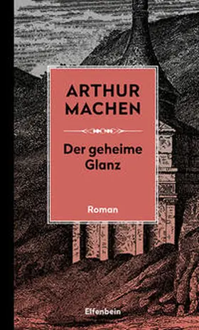 Machen |  Der geheime Glanz | Buch |  Sack Fachmedien