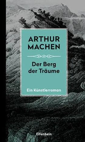 Machen |  Die Berg der Träume | Buch |  Sack Fachmedien